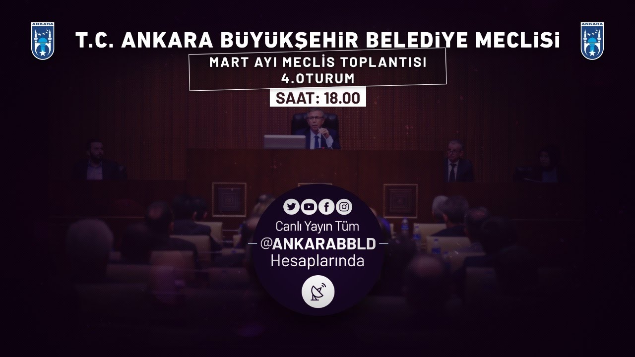 T.C. Ankara Büyükşehir Belediyesi Mart Ayı Meclis Toplantısı 4. Oturum