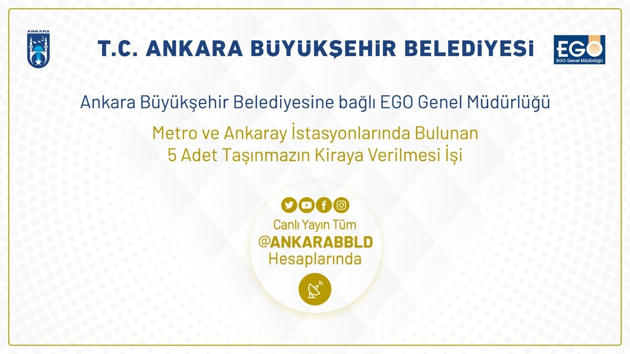 EGO Genel Müdürlüğü Metro ve Ankaray İstasyonlarında Bulunan 5 Adet Taşınmazın Kiraya Verilmesi İşi