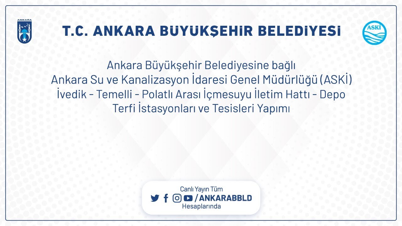 ASKİ İvedik-Temelli-Polatlı Arası İçmesuyu İletim Hattı-Depo Terfi İstasyonları ve Tesisleri İhalesi