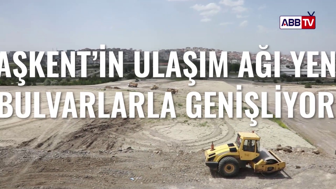 BAŞKENT&#39;İN ULAŞIM AĞI YENİ BULVARLARLA GENİŞLİYOR