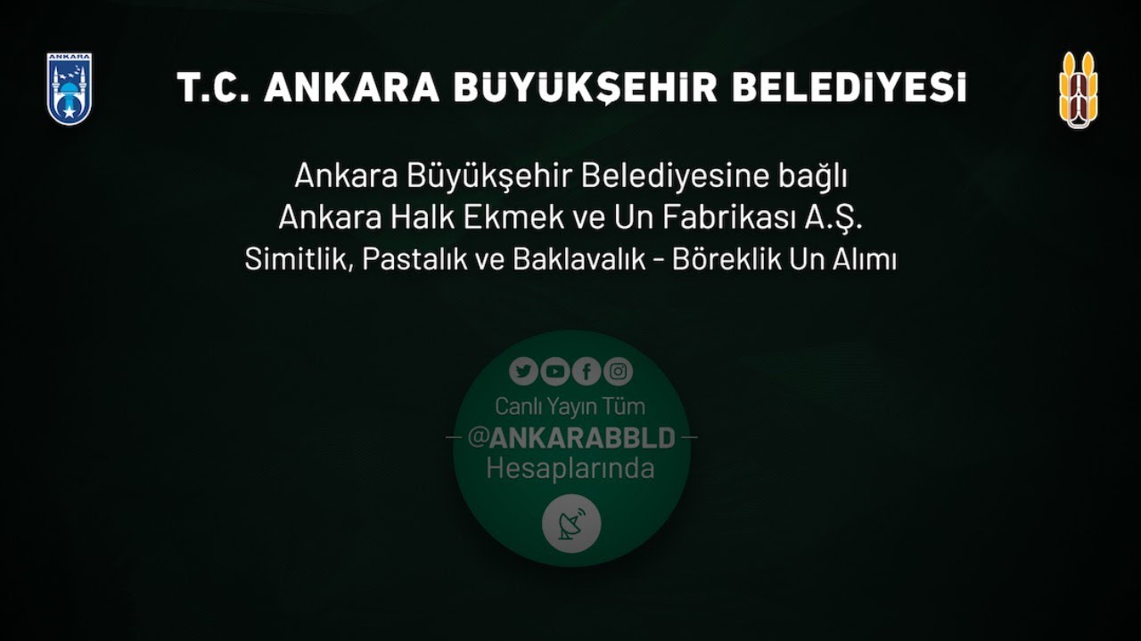 Ankara Halk Ekmek ve Un Fabrikası A.Ş. Simitlik, Pastalık ve Baklavalık - Böreklik Un Alımı