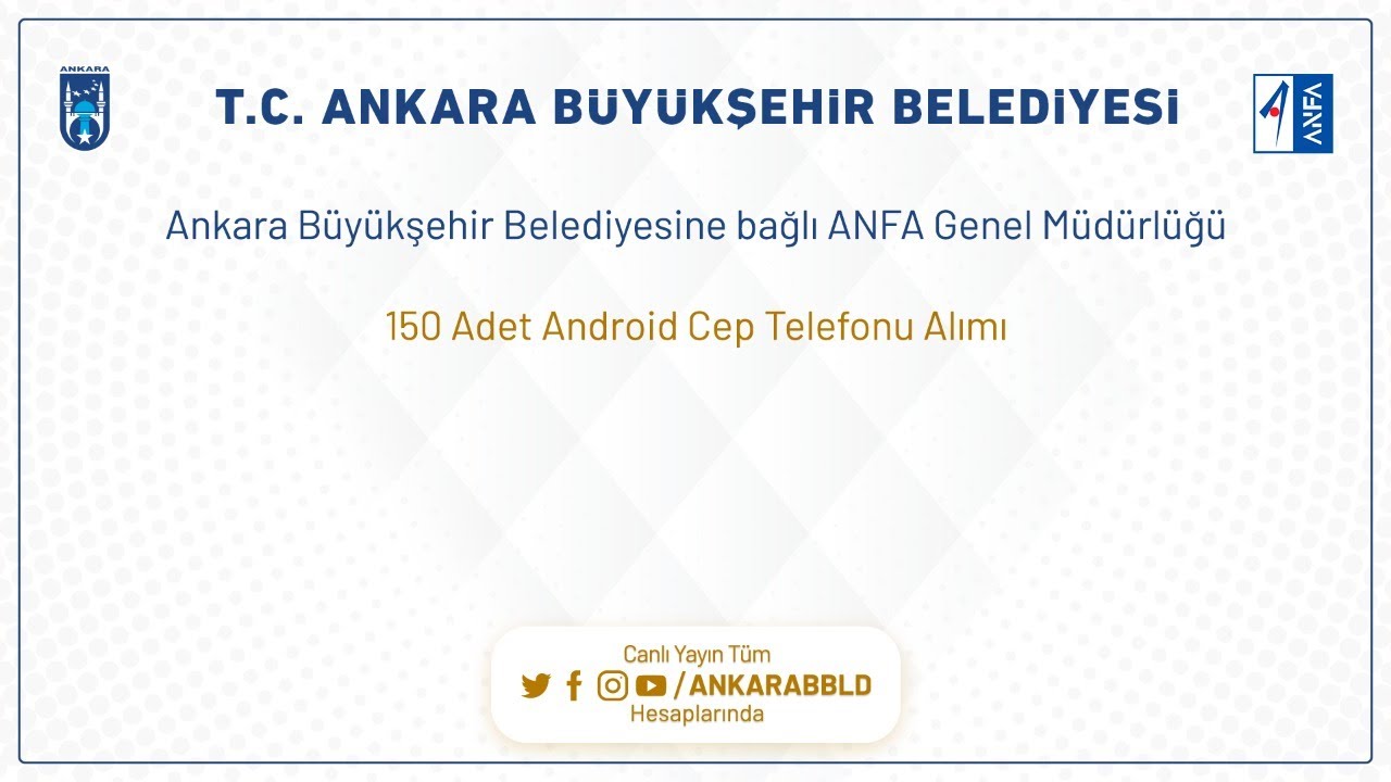 ANFA GENEL MÜDÜRLÜĞÜ 150 Adet Android Cep Telefonu Alımı