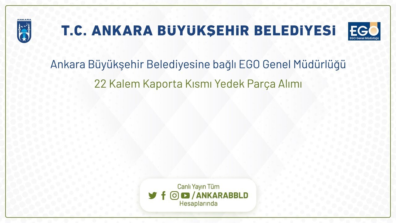 EGO Genel Müdürlüğü 22 Kalem Kaporta Kısmı Yedek Parça Alımı