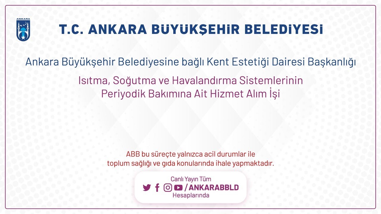 Kent Estetiği Dairesi Başkanlığı  Isıtma, Soğutma ve Havalandırma Sistemlerinin Periyodik Bakımına A