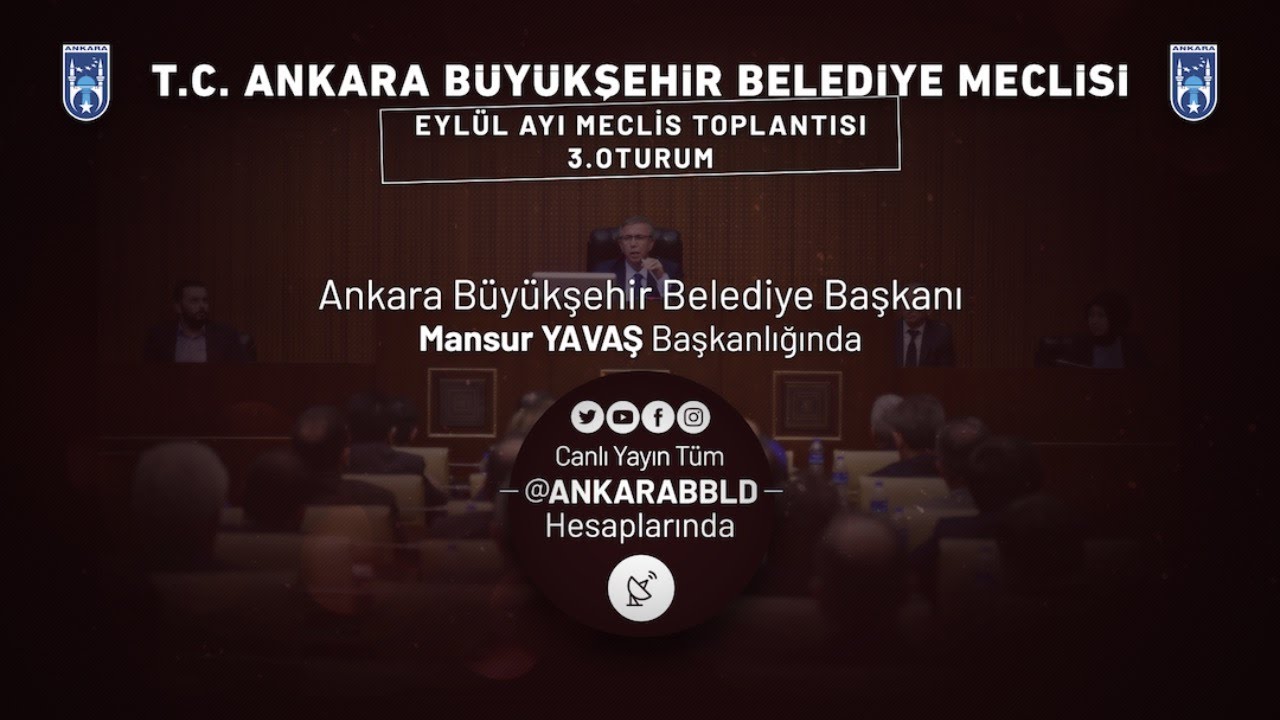 T.C. Ankara Büyükşehir Belediyesi Eylül Ayı Meclis Toplantısı 3. Oturum