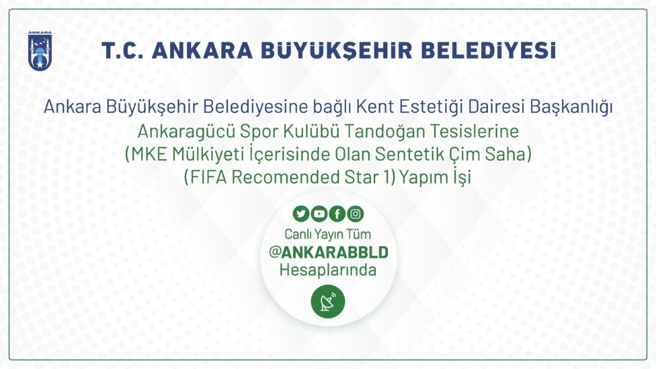 Kent Estetiği Da. Başk. Ankaragücü Spor Kulübü Tandoğan Tesislerine Sentetik Çim Saha Yapım İşi