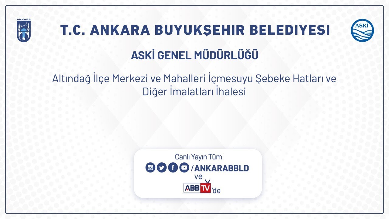 ASKİ Genel Müdürlüğü Altındağ İlçe Merkezi ve Mahalleri  İçmesuyu Şebeke Hatları ve Diğer İmalatları