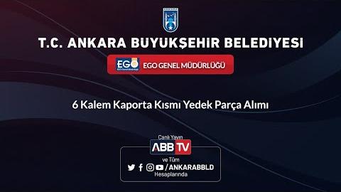 EGO Genel Müdürlüğü 6 Kalem Kaporta Kısmı Yedek Parça Alımı