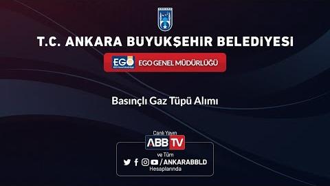 EGO Genel Müdürlüğü Basınçlı Gaz Tüpü Alımı