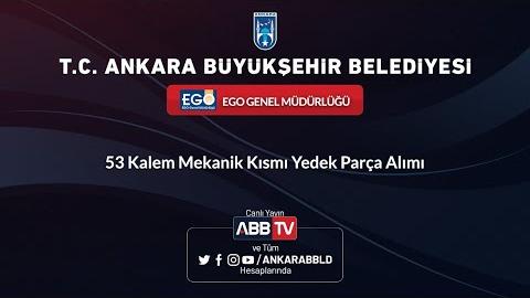 EGO GENEL MÜDÜRLÜĞÜ - 53 Kalem Mekanik Kısmı Yedek Parça Alımı