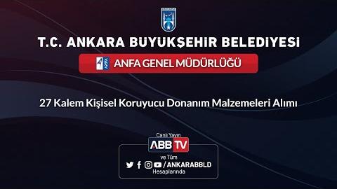 ANFA GENEL MÜDÜRLÜĞÜ - 27 Kalem Kişisel Koruyucu Donanım Malzemeleri Alımı