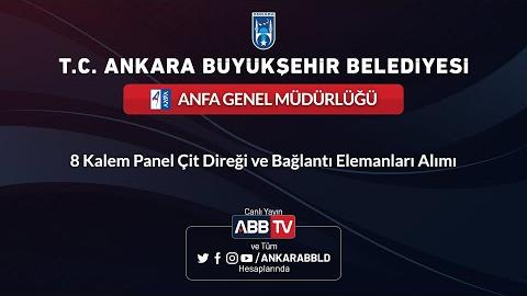 ANFA GENEL MÜDÜRLÜĞÜ - 8 Kalem Panel Çit Direği ve Bağlantı Elemanları Alımı