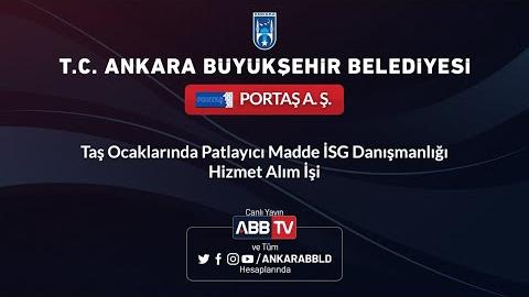 PORTAŞ A.Ş. Taş Ocaklarında Patlayıcı Madde İSG Danışmanlığı Hizmet Alım İşi