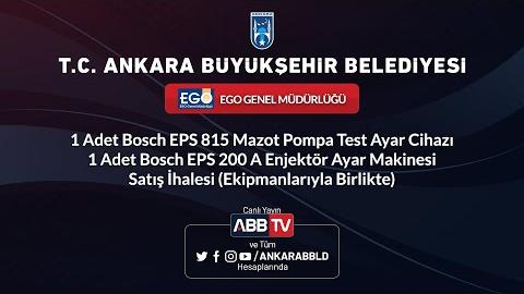 EGO GENEL MÜDÜRLÜĞÜ Mazot Pompa Test Cihazı ve Enjektör Makinesi Satış İhalesi