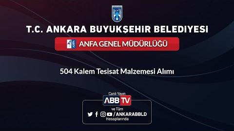 ANFA GENEL MÜDÜRLÜĞÜ - 504 KALEM TESİSAT MALZEMELERİ ALIMI