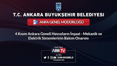 ANFA GENEL MÜDÜRLÜĞÜ 4 Kısım Ankara Geneli Havuzların İnşaat-Mekanik ve Elekt. Sistem Bakım Onarımı