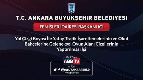 FEN İŞLERİ DAİRESİ BAŞKANLIĞI Yol Çizgi Boyası İle Trafik İşaretleri Çizgilerinin Yaptırılması İşi