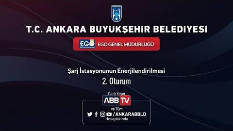 EGO GENEL MÜDÜRLÜĞÜ - Şarj İstasyonunun Enerjilendirilmesi 2.Oturum