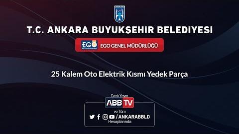 EGO GENEL MÜDÜRLÜĞÜ - 25 Kalem Oto Elektrik Kısmı Yedek Parça Alımı