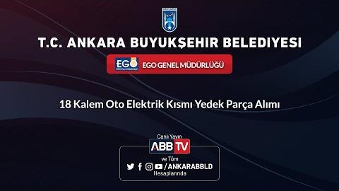 EGO GENEL MÜDÜRLÜĞÜ 18 Kalem Oto Elektrik Kısmı Yedek Parça Alımı