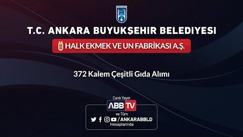 HALK EKMEK VE UN FABRİKASI A.Ş. 372 Kalem Çeşitli Gıda Alımı