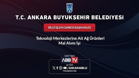 BİLGİ İŞLEM DAİRESİ BAŞKANLIĞI - Teknoloji Merkezlerine Ait Ağ Ürünleri Mal Alımı İşi