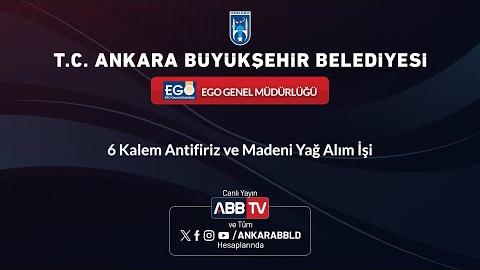 EGO GENEL MÜDÜRLÜĞÜ - 6 Kalem Antifiriz ve Madeni Yağ Alım İşi