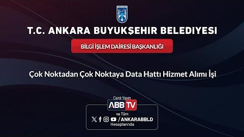 BİLGİ İŞLEM DAİRESİ BAŞKANLIĞI - Çok Noktadan Çok Noktaya Data Hattı Hizmet Alımı İşi