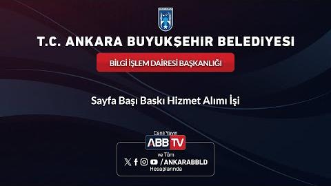 BİLGİ İŞLEM DAİRESİ BAŞKANLIĞI - Sayfa Başı Baskı Hizmet Alımı İşi