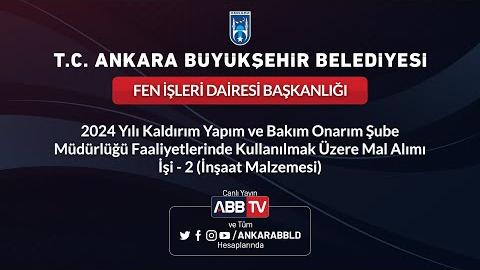 FEN İŞLERİ DAİRESİ BAŞKANLIĞI - 2024 Yılı Kaldırım Yapım ve Bakım Onarım Şube Müdürlüğü Faaliyetlerinde Kullanılmak Üzere Mal Alımı İşi - 2(İnşaat Malzemesi)