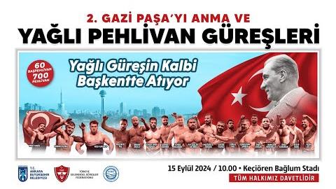 2. GAZİ PAŞAYI ANMA VE YAĞLI PEHLİVAN GÜREŞLERİ