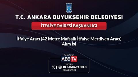 İTFAİYE DAİRESİ BAŞKANLIĞI - İtfaiye Aracı ( 42 Metre Mafsallı İtfaiye Merdiven Aracı ) Alım İşi