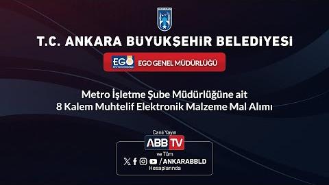 EGO GENEL MÜDÜRLÜĞÜ - Metro İşletme Şube Müdürlüğüne 8 Kalem Muhtelif ElektronikMalzeme Mal Alımı