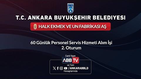 HALK EKMEK VE UN FABRİKASI AŞ - 60 Günlük Personel Servis Hizmeti Alım İşi - 2.Oturum