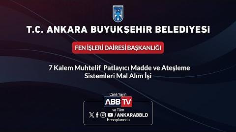 FEN İŞLERİ DAİRESİ BAŞKANLIĞI - 7 Kalem Muhtelif Patlayıcı Madde ve Ateşleme Sistemleri Mal Alım İşi