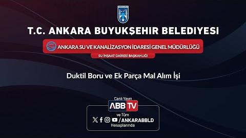 ASKİ GENEL MÜDÜRLÜĞÜ - Duktil Boru ve Ek Parça Mal Alım İşi