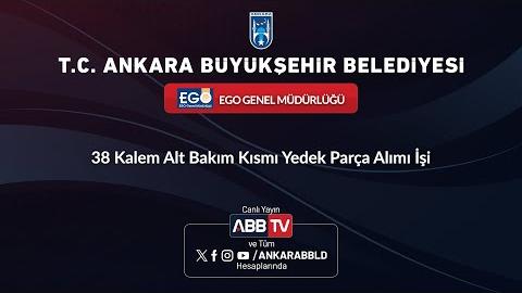 EGO GENEL MÜDÜRLÜĞÜ - 38 Kalem Alt Bakım Kısmı Yedek Parça Alımı İşi