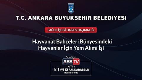 SAĞLIK İŞLERİ DAİRESİ BAŞKANLIĞI - Hayvanat Bahçeleri Bünyesindeki Hayvanlar İçin Yem Alımı İşi