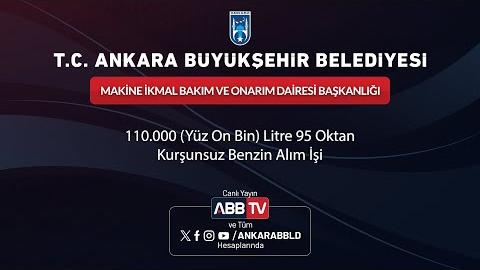 MAKİNE İKMAL BAKIM VE ONARIM DAİRESİ BAŞKANLIĞI - 110.000 Litre 95 Oktan Kurşunsuz Benzin Alım İşi