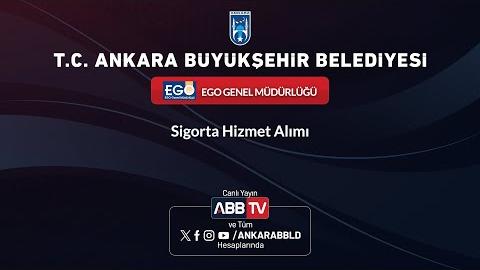 EGO GENEL MÜDÜRLÜĞÜ - Sigorta Hizmet Alımı