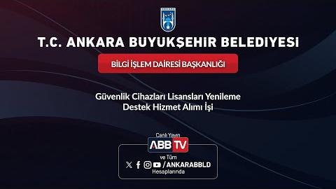 BİLGİ İŞLEM DAİRESİ BAŞKANLIĞI - Güvenlik Cihazları Lisansları Yenileme Destek Hizmet Alımı İşi