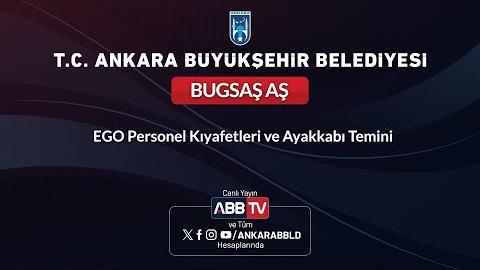 BUGSAŞ AŞ - EGO Personel Kıyafetleri ve Ayakkabı Temini