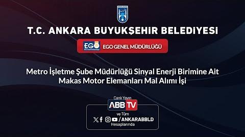 EGO GENEL MÜDÜRLÜĞÜ - Sinyal Enerji Birimine Ait Makas Motor Elemanları Mal Alımı İşi