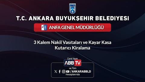 ANFA GENEL MÜDÜRLÜĞÜ - 3 Kalem Nakil Vasıtaları ve Kayar Kasa Kurtarıcı Kiralama