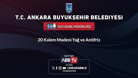 EGO GENEL MÜDÜRLÜĞÜ - 20 Kalem Madeni Yağ ve Antifriz