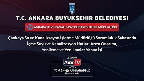 ASKİ - İçme Suyu ve Kanalizasyon Hatları Arıza Onarımı Yenileme ve Yeni İmalat Yapım İşi