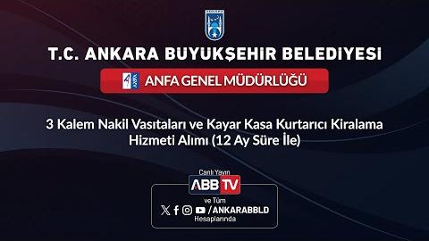 ANFA GENEL MÜDÜRLÜĞÜ - 3 Kalem Nakil Vasıtaları ve Kayar Kasa Kurtarıcı Kiralama Hizmeti Alımı (12 Ay Süre İle)