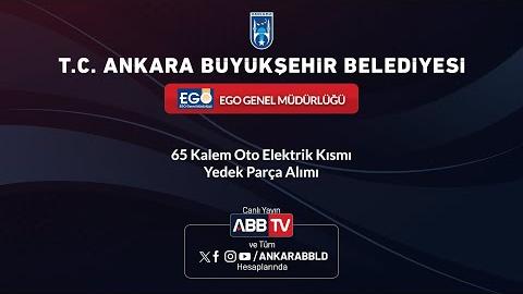 EGO GENEL MÜDÜRLÜĞÜ - 65 Kalem Oto Elektrik Kısmı Yedek Parça Alımı